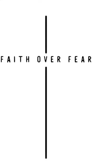 Faith Over Fear
